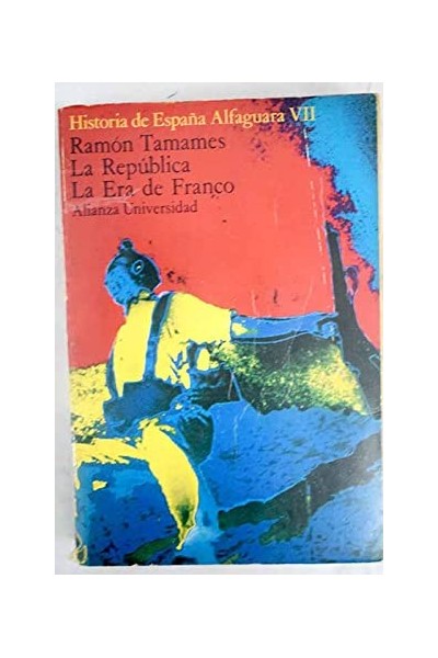 Historia de España Alfaguara VII. La República. La Era de Franco